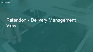 1
Retention - Delivery Management
View
 