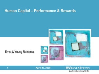 Human Capital – Performance & Rewards Ernst & Young Romania 