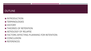 RETENTION AND RELAPSE IN ORTHODONTICS | PPTX