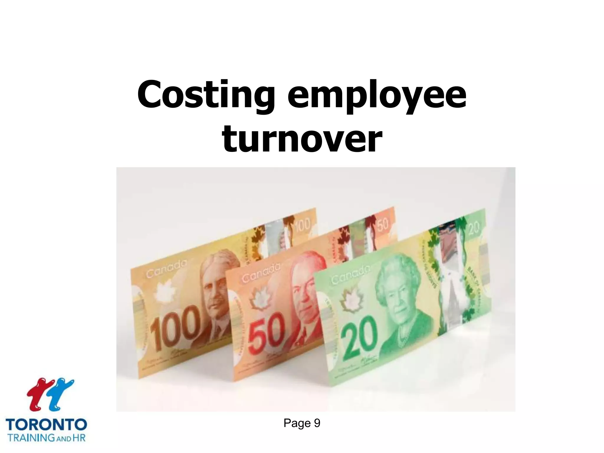 Page 9
Costing employee
turnover
 