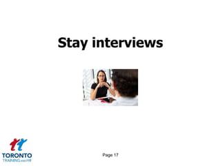 Page 17
Stay interviews
 