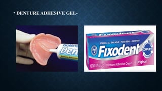• DENTURE ADHESIVE GEL-
 