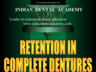 www.indiandentalacademy.com

INDIAN DENTAL ACADEMY
Leader in continuing dental education
www.indiandentalacademy.com

 