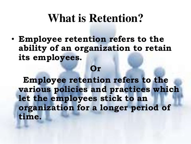employees retention ppt Employee retention.