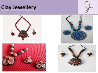 Clay Jewellery
 