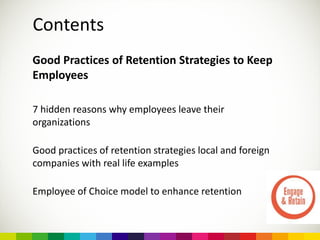 Contents
Good Practices of Retention Strategies to Keep
Employees
7 hidden reasons why employees leave their
organizations...