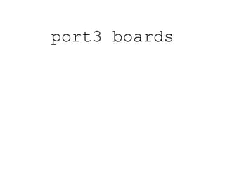 port3 boards
 