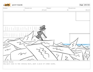 Scene
1
Duration
07:22
Panel
8
Duration
00:10
Action Notes
shy girl runs to the library exit, past a pile of index cards.
port3 boards Page 125/141
 