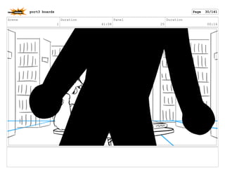 Scene
1
Duration
41:08
Panel
25
Duration
00:14
port3 boards Page 30/141
 