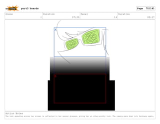 Scene
1
Duration
07:20
Panel
14
Duration
00:17
Action Notes
The text speeding across her screen is reflected in her gunnar glasses, giving her an other-wordly look. The camera pans down into darkness again.
port3 boards Page 70/141
 