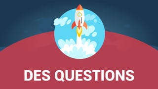 RETEX2015
DES QUESTIONS
 