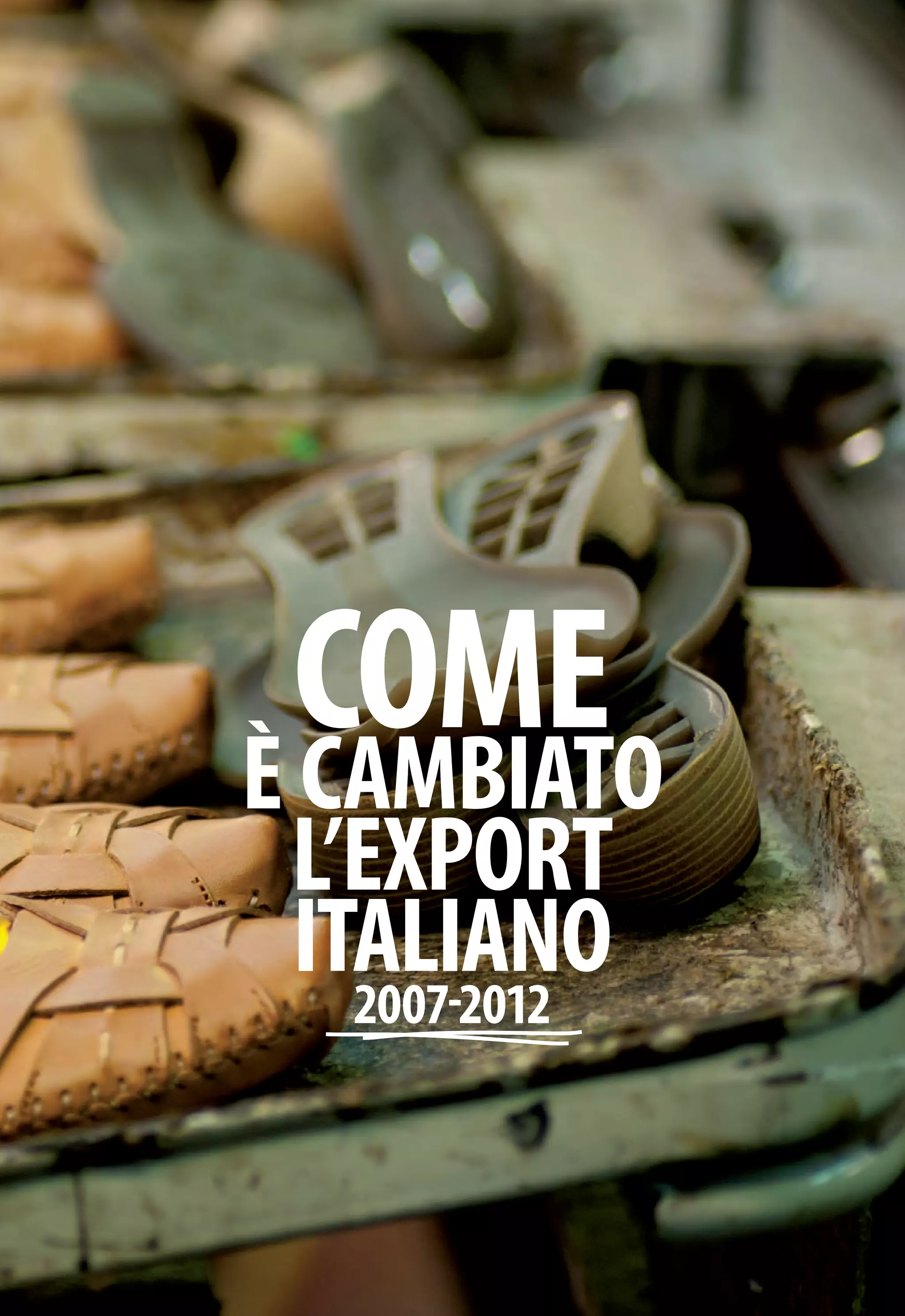 21
COMEè cambiato
l’export
italiano2007-2012
 