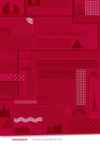 THINK
RERAPPORTO EXPORT
2014 –2017
RETHINKRAPPORTOEXPORT2014–2017
www.sace.it numero verde 800 269 264
 