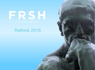 Rethink 2015
 