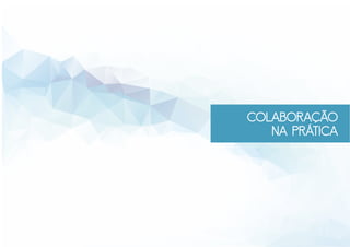 colaboração
na prática
 