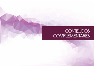 CONTEÚDOS
COMPLEMENTAREs
 