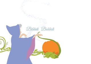 Bibbidi Bobbidi
 