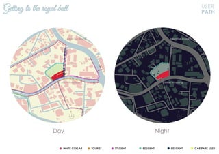 USER
PATH
Day Night
Getting to the royal ball
N N
Jalan Ampang
Jalan Tun Razak
Jalan Ampang
Jalan Tun Razak
 