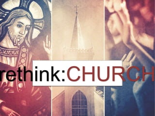 rethink:CHURCH 
