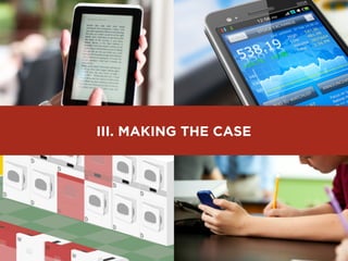 III. MAKING THE CASE
 