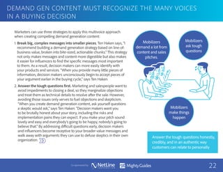 23
DEMAND GEN CONTENT MUST RECOGNIZE THE MANY VOICES
IN A BUYING DECISION
3. Make your demand generation content human. Te...