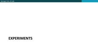 Kyonggi Univ. AI Lab.
EXPERIMENTS
 