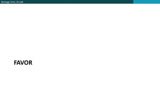 Kyonggi Univ. AI Lab.
FAVOR
 