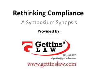 Rethinking Compliance
A Symposium Synopsis
Provided by:
 
