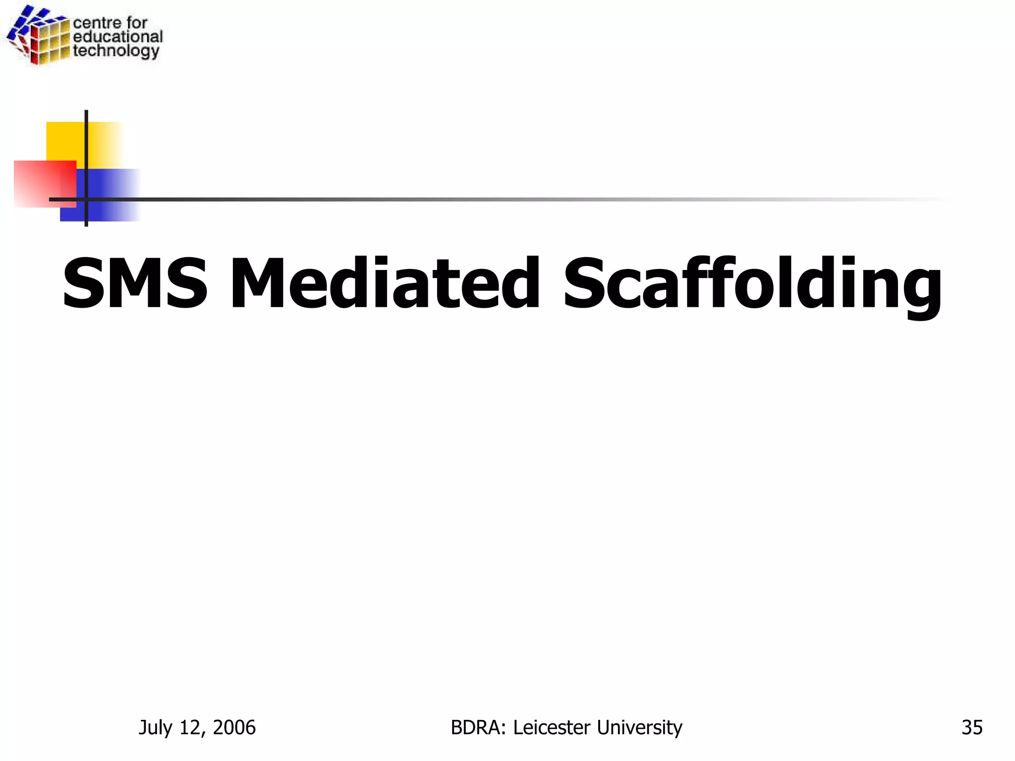 SMS Mediated Scaffolding  