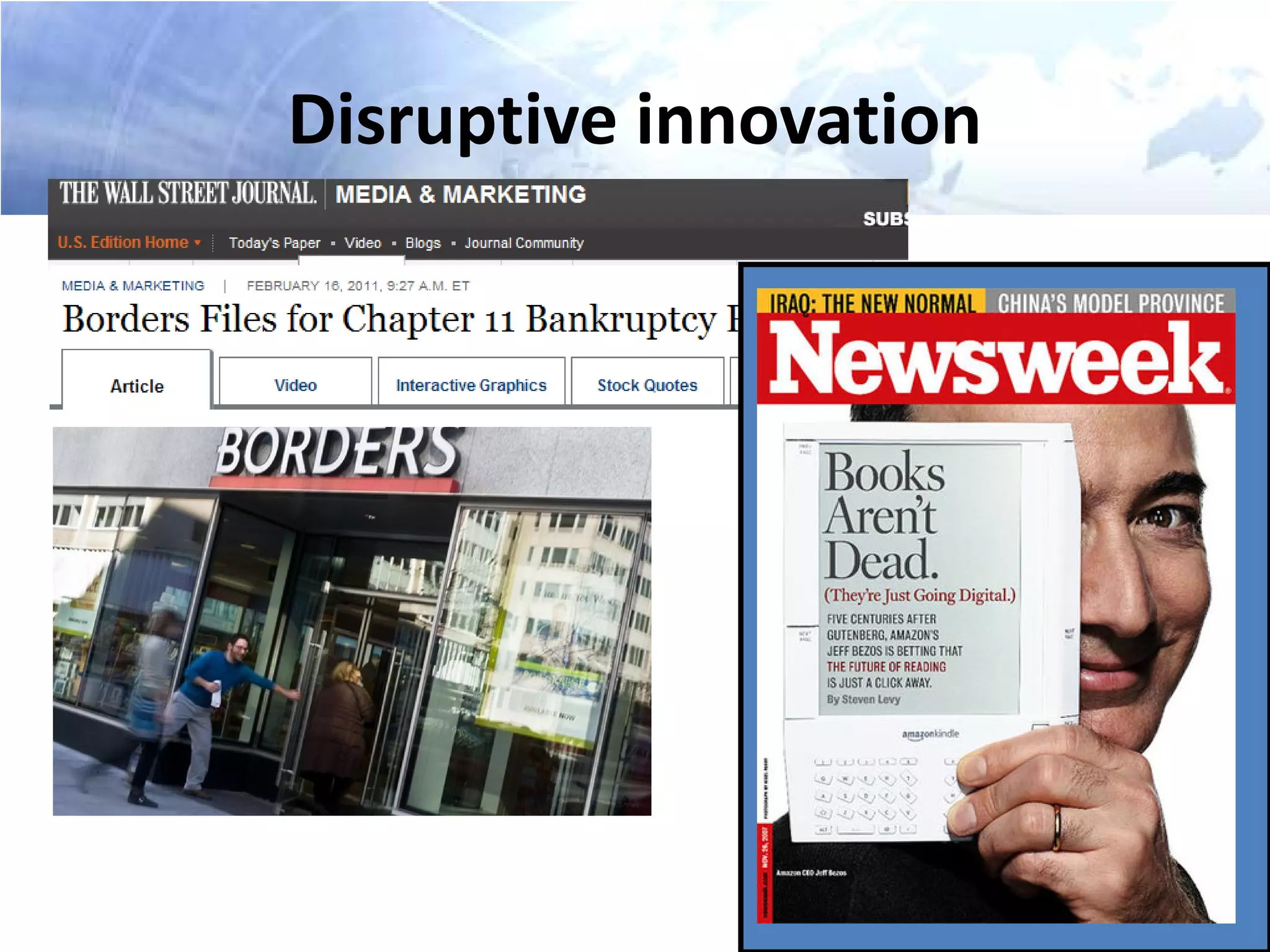 Disruptive innovation
 