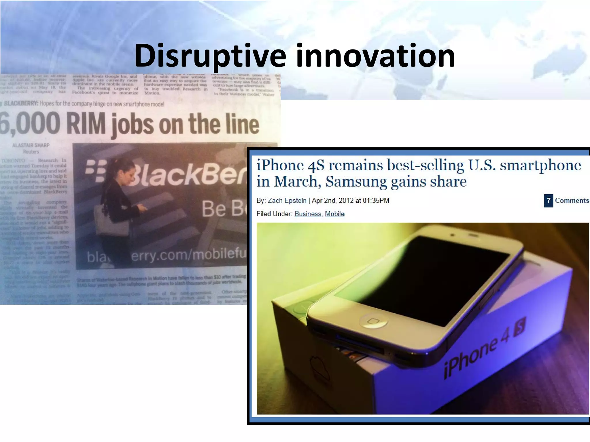 Disruptive innovation
 