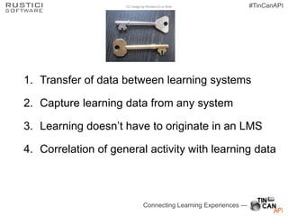 Connecting Learning Experiences —
#TinCanAPICC image by Richard-G on flickr
1. Transfer of data between learning systems
2...