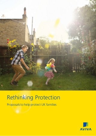 Rethinking Protection
Proposals to help protect UK families
 