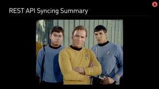 REST API Syncing Summary
 