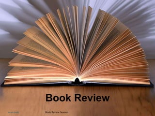 Book Review
20.10.2016 1Book Review Session
 
