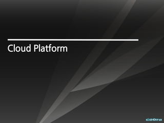Cloud Platform
 
