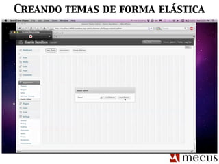 Creando temas de forma elástica
 
