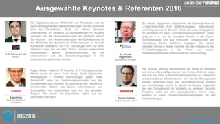 www.disruptive-technologies.de
Ausgewählte Keynotes & Referenten 2016
Dr. Harald Niggemann präsentierte die Opening Keynote
„Cyber-Sicherheit 2016: Gefährdungslage, Maßnahmen
und Regulierung im Bereich Cyber Security und geplante
EU-Richtlinie zur Netz- und Informationssicherheit“. Dabei
ging es v. a. um die aktuellen Trends in der Cyber-
Sicherheitslage und wie Wirtschaft, Wissenschaft und
Verwaltung diesen Gefahren begegnet. Das zweite
zentrale Thema in dieser Keynote war die Umsetzung des
IT-Sicherheitsgesetz in die Praxis und welche
Regulierungsansätze die Europäische Union verfolgt.
Die Digitalisierung von Wirtschaft und Produktion und die
damit einhergehenden Herausforderungen für die Sicherheit
sind ein Dauerthema. Doch wo stehen deutsche
Unternehmen im Vergleich zu Wettbewerbern im Ausland
und was sind die Herausforderungen der nächsten Jahre?
Die Keynote „ Die Herausforderungen der Digitalisierung für
die Wirtschaft am Beispiel der Entwicklungen im Bereich
Künstlicher Intelligenz“ von Prof. Gercke gab nicht nur einen
Überblick über den aktuellen Stand, sondern beleuchtete
insbesondere, welche Herausforderungen auf die
Unternehmen und die Entscheidungsträger in den
Unternehmen zukommen werden.
Roger Klose, Head of IT Security & IT Compliance bei
Merck sprach in seiner Case Study: „Dark Cybercrime
Marketplaces - Virtuelle Bedrohungen gegen reale
Wirtschaft!“ über die Bedrohungsszenarien aus der
Schattenwelt des Internets. Er diskutierte den Handel mit
immateriellen Gütern wie Daten, Informationen und
Cyberwaffen und beschäftigte sich mit den aktuellen
Fragen: Wie werde ich potentielles Opfer und wie
verhindert man das?
Der Vortrag „Identity Management als Basis für effiziente
und sichere Geschäftsprozesse“ von Torsten Schorer zeigte,
wie sich aus einer Automations-Komponente zur Integration
unterschiedlicher Infrastrukturen ein Identity Management
System entwickeln lässt, das Geschäftsprozesse sicherer
und zuverlässiger macht. Es wurde ein Ansatz vorgestellt,
der den Schwerpunkt im Vergleich zu anderen Security-
Projekten nicht auf der konzeptionellen Ebene setzt,
sondern in hoher Umsetzungsgeschwindigkeit mit den
Fachabteilungen.
www.rethink-it-security.de
 