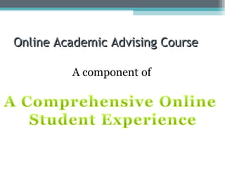 Online Academic Advising Course
 