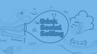 10 Ways to Tell if You’re Doing Social Selling Wrong
Selling
think
Social
re
 