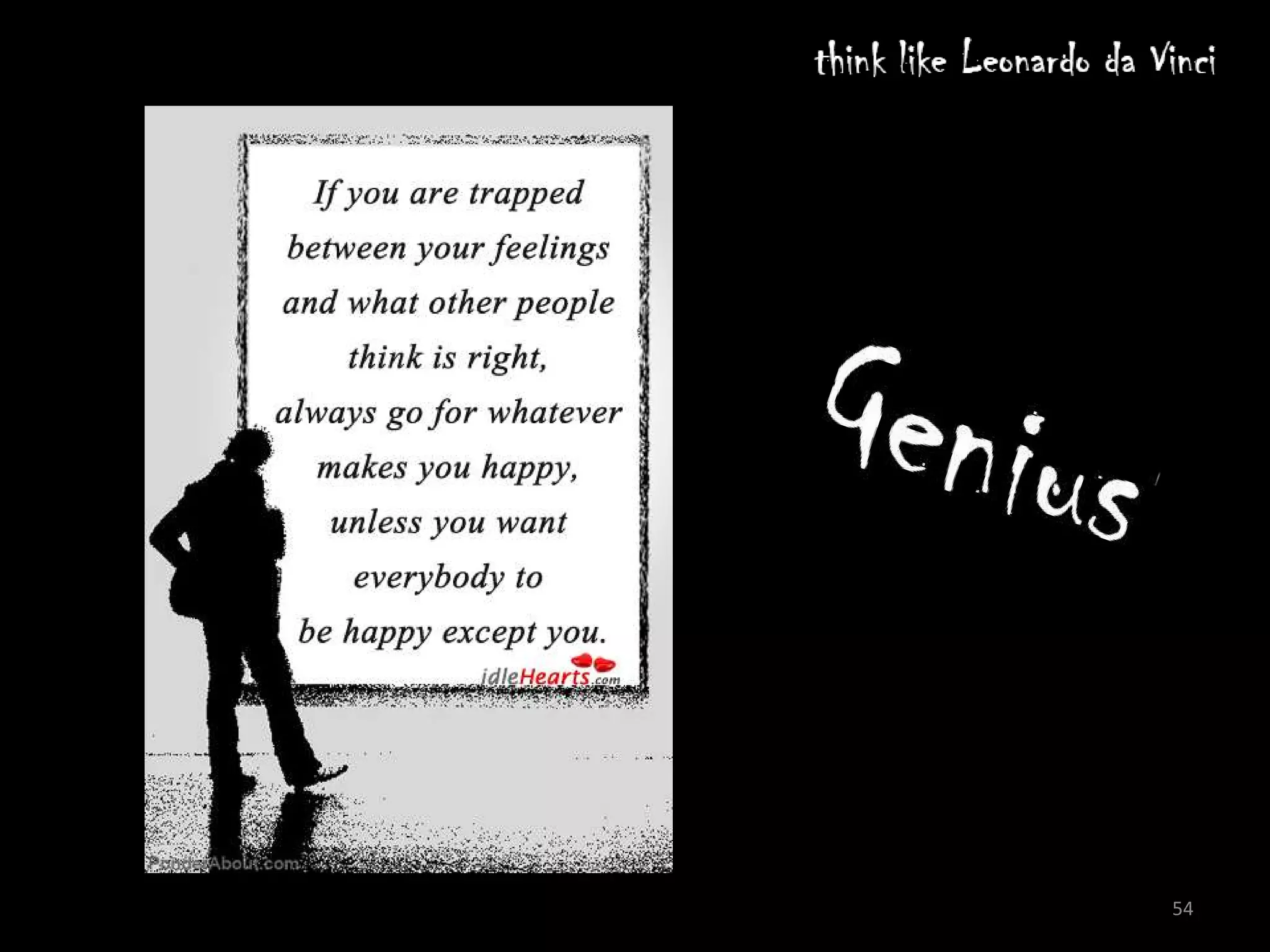 Imagine weird combinations




                             54
 