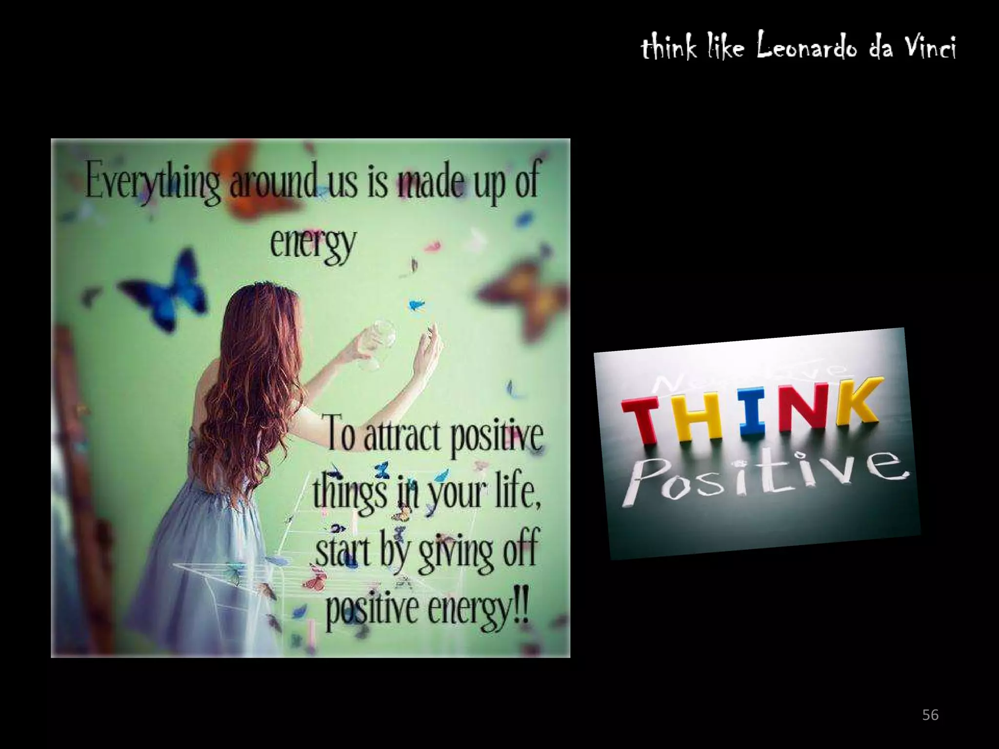 Imagine weird combinations




                             56
 