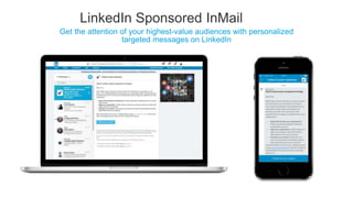 @LinkedInMktg
Get the attention of your highest-value audiences with personalized
targeted messages on LinkedIn
LinkedIn S...