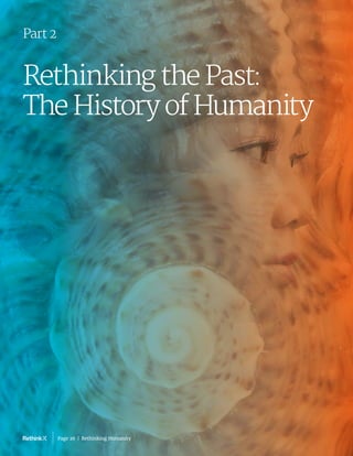 Rethinking the Past:
The History of Humanity
Part 2
Page 26  |  Rethinking Humanity
 