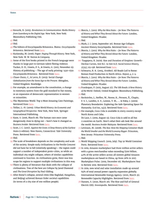 Notes
46	Kovarik, B. (2015). Revolutions in Communication: Media History
from Gutenberg to the Digital Age. New York, New York:
Bloomsbury Publishing USA.
47	Ibid.
48	Ibid.
49	The Editors of Encyclopaedia Britannica. Mainz. Encyclopaedia
Britannica. Retrieved from here.
50	Kurlansky, M. (2016). Paper: Paging Through History. New York,
New York: W. W. Norton  Company.
51	 Some of the first books printed in the French language were
thanks in large part to German talent fleeing violence.
	 Tucker, D. H., Unwin, P. S.,  Unwin, G. (2017, November 15).
History of publishing – The age of early printing: 1450–1550.
Encyclopaedia Britannica. Retrieved from here.
52	Chase-Dunn, C.,  Lerro, B. (2013). Social Change:
Globalization from the Stone Age to the Present. Abingdon,
United Kingdom: Routledge.
53	For example, an amendment to the constitution, a change
in monetary system from the gold standard to fiat money,
or an expansion of democratic representation to women
or minorities.
54	The Mysterious World. Top 9 Most Amazing Cave Paintings.
Retrieved from here.
55	Tellier, L.-N. (2009). Urban World History: An Economic and
Geographical Perspective. New York, New York. Springer
International Publishing.
56	Kane, S. (2016, March 18). The human race once came
dangerously close to dying out – here’s how it changed us.
Business Insider. Retrieved from here.
57	Scott, J. C. (2017). Against the Grain: A Deep History of the Earliest
States (1 edition). New Haven, Connecticut: Yale University
Press. Retrieved from here.
58	Ibid.
59	The scale of breakdown depends on the complexity and scale
of the society. Simple early civilizations in the Fertile Crescent
did not have far to fall (relatively speaking) – the region could
support a number of independent proto-cities, so while an
individual city might collapse, others of similar capabilities
continued to function. As civilizations grew, there was less
scope for regions to support multiple civilizations in this way.
60	There is plenty of literature that deals with the collapse of
civilizations. Two of the best are Collapse by Jared Diamond
and The Great Disruption by Paul Gilding.
61	After Rome’s collapse, several cities (like Baghdad, Hangzhou,
and Beijing) achieved Roman Order societal capabilities
(in terms of a city size of one million people).
62	Morris, I. (2011). Why the West Rules – for Now: The Patterns
of History and What They Reveal About the Future. London,
United Kingdom: Picador.
63	Ibid.
64	Mark, J. J. (2019, September 20). Bronze Age Collapse.
Ancient History Encyclopedia. Retrieved from here.
65	Morris, I. (2011). Why the West Rules – for Now: The Patterns
of History and What They Reveal About the Future. London,
United Kingdom: Picador.
66	 Taagepera, R. (1979). Size and Duration of Empires: Growth-
Decline Curves, 600 B.C. to 600 A.D. Social Science History,
3(3/4), 115-138. Retrieved from here.
67	Schwartz, R. K. (2004, October). All Roads Led to Rome:
Roman Food Production in North Africa. Repast, 4, 5–9.
68	Morris, I. (2011). Why the West Rules – for Now: The Patterns
of History and What They Reveal About the Future. London,
United Kingdom: Picador.
69	Frankopan, P. (2015, August 27). The Silk Roads: A New History
of the World. Oxford, United Kingdom: Bloomsbury Publishing.
70	Ibid.
71	Rockström, J., Steffen, W., Noone, K., Persson, Å., Chapin,
F. S. I., Lambin, E. F., Lenton, T. M., …  Foley, J. (2009).
Planetary Boundaries: Exploring the Safe Operating Space for
Humanity. Ecol Soc, 14(2). Retrieved from here.
72	For example, Coca-Cola is available in every country except
North Korea and Cuba.
	 De Luce, I. (2019, August 13). Coca-Cola is sold in all but
2 countries on Earth. Here’s what their ads look like around
the world. Business Insider Malaysia. Retrieved from here.
73	Levinson, M. (2008). The Box: How the Shipping Container Made
the World Smaller and the World Economy Bigger. Princeton,
New Jersey: Princeton University Press.
74	Ibid.
75	World Shipping Council. (2019, July). Top 50 World Container
Ports. Retrieved from here.
76	In 2019, Amazon marketplace had three million active sellers
with a gross merchandise value exceeding $200 billion.
42% of the active sellers across all sixteen global Amazon
marketplaces are based in China, up from 26% in 2017.
	 Marketplace Pulse. (2019, December 16). Marketplaces Year
in Review 2019. Retrieved from here.
77	In 2019, new wind and solar installation made up around
64% of total annual power capacity expansion globally.
International Renewable Energy Agency. (2020, March 31).
Renewable Capacity Highlights. Retrieved from here.
78	Hansen, S. (2020, March 26). The Rise and Fall of General
Electric (GE). Investopedia. Retrieved from here.
Page 80  |  Rethinking Humanity
 