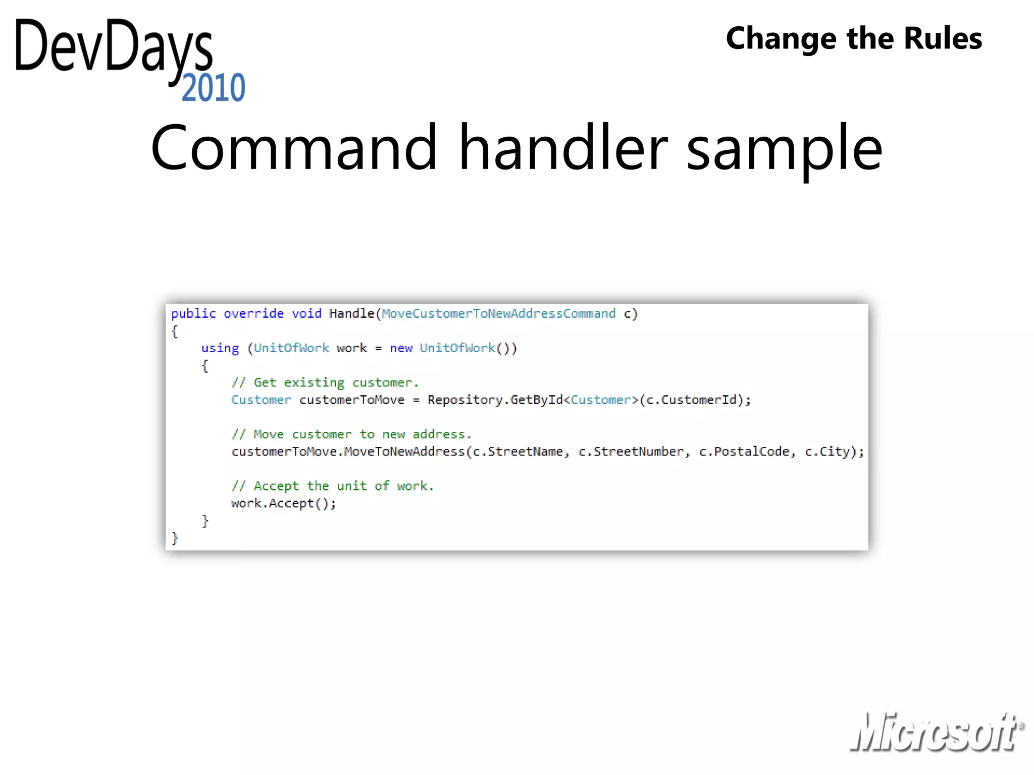 Change the Rules


Command handler sample
 