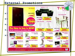 External PromotionsStatic Billboards & HoardingsMovable Billboards & HoardingsAdvertisement in NewspaperAdvertisement in MagazinesRadio and Television