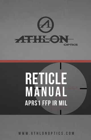 reticle
manual
APRS1 FFP IR MIL
 