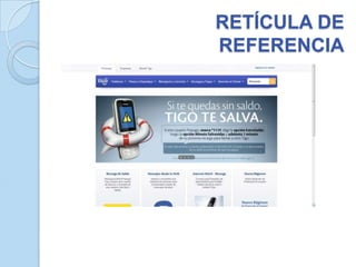 RETÍCULA DE
REFERENCIA
 