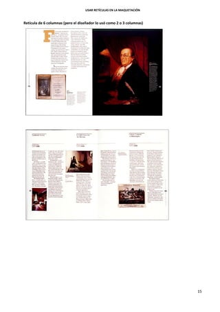 USAR RETÍCULAS EN LA MAQUETACIÓN
15
Retícula de 6 columnas (pero el diseñador lo usó como 2 o 3 columnas)
 